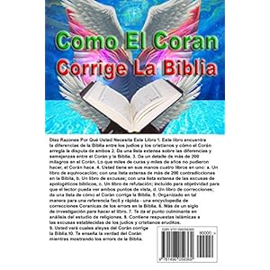 Como El Coran Corrige La Biblia: El Islam une al Judaismo y Cristianismo con Amor