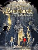 Les Sorcières de Brocéliande : Tome 3, A la recherche du Graal