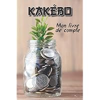 Kakébo - Mon livre de compte : Agenda de tenue de compte mensuelle et de budget familial. Format 15.24 x 22.86 cm - 100 pages