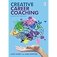 Creative Career Coaching: Theory into Practice