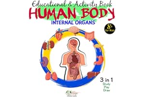 Educational & Activity Book Human Body internal organs for Kids ages 8+: Human Anatomy and Physiology Coloring Book & Workbook about Body Parts for Kids Simply medical encyclopedia