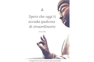 Spero che oggi ti accada qualcosa di straordinario