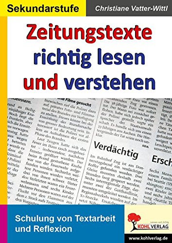 Download Zeitungstexte richtig lesen und verstehen: Kopiervorlagen zur Schulung von Textarbeit und Reflexion Download Zeitungstexte richtig lesen und verstehen: Kopiervorlagen zur Schulung von Textarbeit und Reflexion