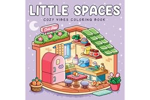 Little Spaces: Adult Coloring Book with Comfy Corners and Cozy Places, Cute and Easy Designs for Creative and Relaxing Moments