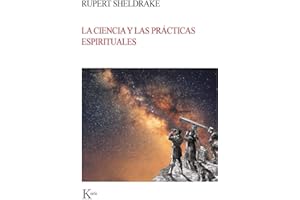 La ciencia y las prácticas espirituales/ Science and Spiritual Practices