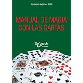 Manual de magia con las cartas: T&eacute;cnicas y juegos de cartomagia