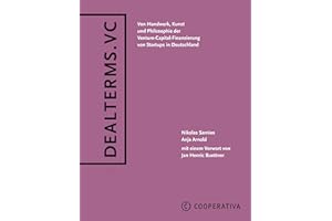 Dealterms.vc: Von Handwerk, Kunst und Philosophie der Venture-Capital-Finanzierung von Startups in Deutschland