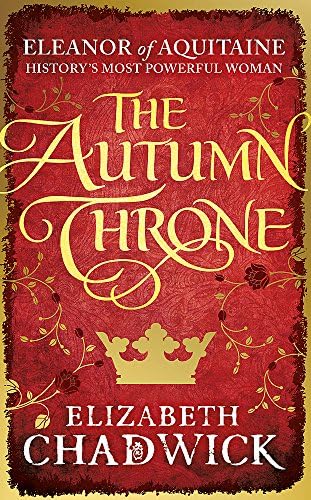 The Autumn Throne (Eleanor of Aquitaine trilogy Book 3)