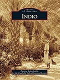 Image de Indio (Images of America) (English Edition)