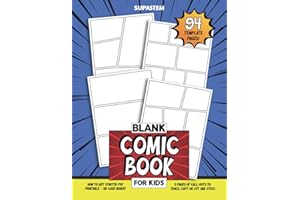 Blank Comic Book for Kids: Make Your Own Comic Book, Draw Your Own Manga or Create Your Own Graphic Novel with 94 Blank Comic Book Pages, Huge Variety of Comic Panels and More