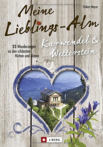 Download Hütten Karwendel und Wetterstein: Meine Lieblings-Alm Karwendel & Wetterstein. 35 Wanderungen zu den schönsten Hütten und Almen. Hüttenwandern im Karwendel und Wetterstein. Download Hütten Karwendel und Wetterstein: Meine Lieblings-Alm Karwendel & Wetterstein. 35 Wanderungen zu den schönsten Hütten und Almen. Hüttenwandern im Karwendel und Wetterstein.