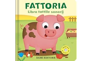 Fattoria. Libro tattile sonoro. Ediz. a colori