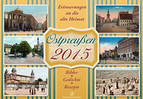 Ostpreußen 2015- Bilder - Gedichte - Rezepte