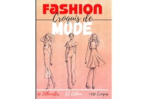 Carnet de croquis de mode: + 450 Figures de silhouettes (XL Edition) pour dessiner ses envies de vêtements, idéal pour les créateurs de mode et les ... pages – jeu de 10 silouhettes - 8,5 * 11 in I
