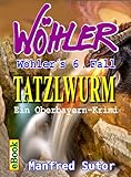 Cover zum Buch Wöhlers sechster Fall,Tatzlwurm