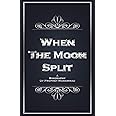 When The Moon Split: A Biography of Prophet Muhammad