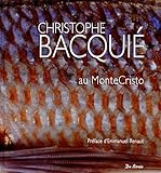Cuisine de Christophe Bacquie (la) by 