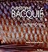 Cuisine de Christophe Bacquie (la) by 