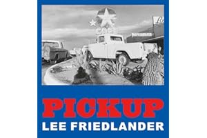 Lee Friedlander: Pickup