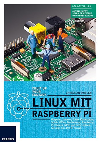 Download Linux mit Raspberry Pi: Raspian, Internet, Linux-Kommandos, Spiele, Office, Mediacenter, Raspberry Pi Camera, GPIO und mehr: Kitzeln Sie alles aus dem Pi heraus Download Linux mit Raspberry Pi: Raspian, Internet, Linux-Kommandos, Spiele, Office, Mediacenter, Raspberry Pi Camera, GPIO und mehr: Kitzeln Sie alles aus dem Pi heraus