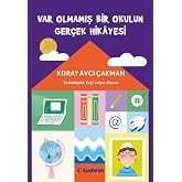 Var Olmamış Bir Okulun Ger&ccedil;ek Hikayesi