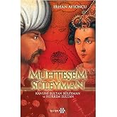 Suleiman the Magnificent: Suleiman the Magnificent and H&uuml;rrem Sultan
