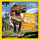 Mein großes Buch der Dinosaurier - National Geographic KiDS by