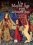Image de Un Moyen Âge pour aujourd'hui - Pouvoir d'État, opinion publique, justice. Mélanges offerts à Claude Gauvard