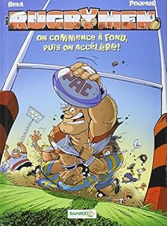 jaquette livre Les Rugbymen - tome 6 - On commence à fond, puis on accélère !: On commence a fond, puis on accélère