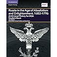 A/AS Level History for AQA Russia in the Age of Absolutism and Enlightenment, 1682–1796 Student Book (A Level (AS) History AQA)