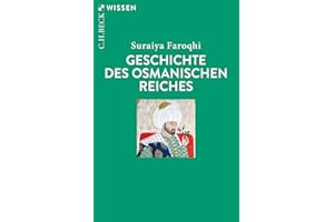 Geschichte des Osmanischen Reiches (C.H.BECK Wissen)