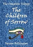 Image de The Children of Sorrow - The Complete Trilogy (English Edition)