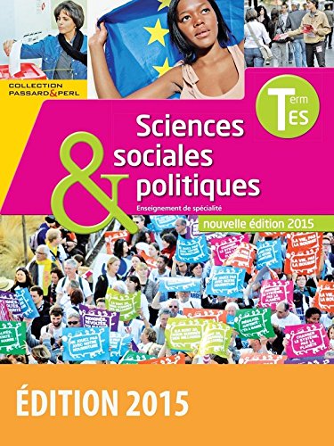 Download SES Tle ES Spécialité * Sciences sociales et politiques * Coll. Passard & Perl Download SES Tle ES Spécialité * Sciences sociales et politiques * Coll. Passard & Perl