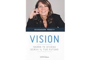 Vision. Narra te stesso, scrivi il tuo futuro
