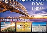 Down Under - Eine Reise durch Australien (Wandkalender 2017 DIN A4 quer): Von Alice Springs, vorbei am Ayers Rock nach Sydney (Monatskalender, 14 Seiten ) (CALVENDO Orte) by