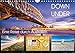 Down Under - Eine Reise durch Australien (Wandkalender 2017 DIN A4 quer): Von Alice Springs, vorbei am Ayers Rock nach Sydney (Monatskalender, 14 Seiten ) (CALVENDO Orte) by