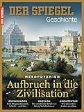 SPIEGEL GESCHICHTE 2/2016: Aufbruch in die Zivilisation - Mesopotamien