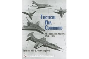 Tactical Air Command: An Illustrated History 1946-1992