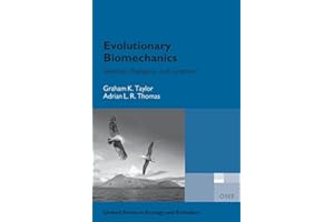 Evolutionary Biomechanics (Oxford Series in Ecology and Evolution): Selection, Phylogeny, and Constraint