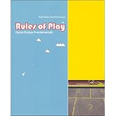 Rules of Play: Game Design Fundamentals