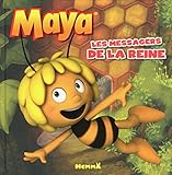 MAYA LES MESSAGERS DE LA REINE