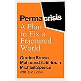 Permacrisis: A Plan to Fix a Fractured World