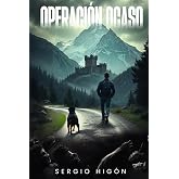 Operaci&oacute;n Ocaso: Supervivencia en el apocalipsis espa&ntilde;ol y mundial e intriga pol&iacute;tica para los amantes de la novela post apoc