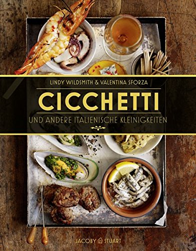 Download Cicchetti und andere italienische Kleinigkeiten Download Cicchetti und andere italienische Kleinigkeiten