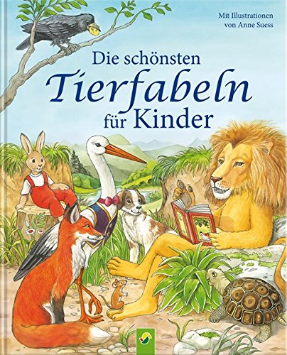 Die-schnsten-Tierfabeln-fr-Kinder-Mit-Illustrationen-von-Anne-Suess