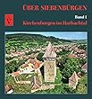 ber Siebenbrgen - Band 1: Ki