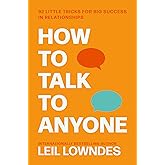 How to Talk to Anyone: 92 Little Tricks For Big Success In Relationships