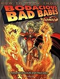Image de How to Draw Those Bodacious Babes of Comics
