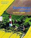 Deutschland von oben - für Kinder erzählt by Manfred Mai, Gerhard Launer