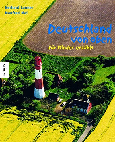 Deutschland von oben - für Kinder erzählt